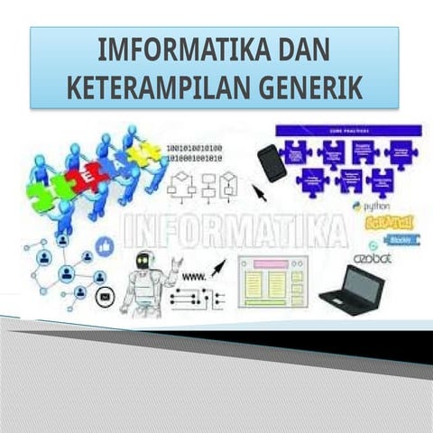 IMFORMATIKA DAN KETERAMPILAN GENERIK.pptx