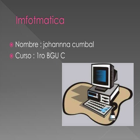 Imfotmatica ppresentacionjjfjfjf