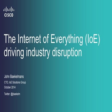 Internet of Everything (IoE): Driving Industry Disruption
