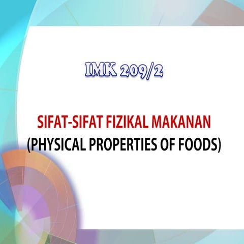 IMK 209 - Physical Properties of Food