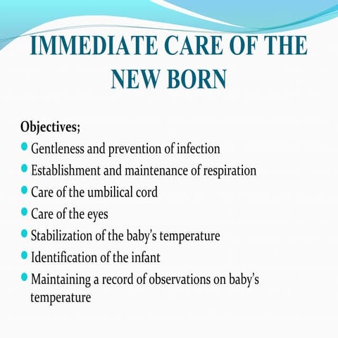 Immediate care for the new borns