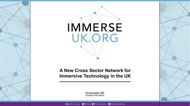 Immerse UK Presentation - Immersive Experiences briefing London