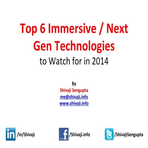 Top 6 Immersive / Next Generation Technologies to watch for in 2014