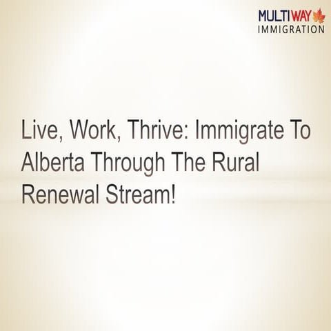 Embark on a New Journey: Move to Alberta with the Rural Renewal Stream ...