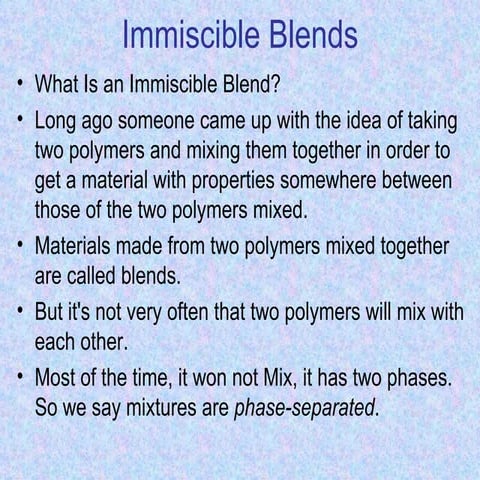 Immiscible blends 