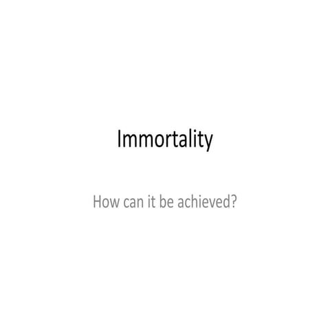 Immortality