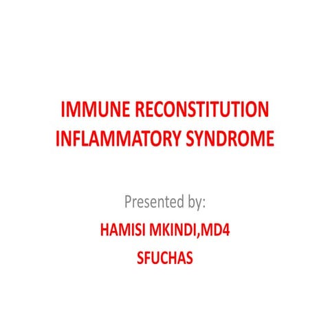 Immune reconstitution inflammatory syndrome-Hamisi Mkindi