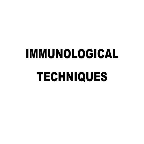 Immunnological techniques ELISA RIA Immunodiffusion