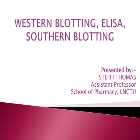 Immunoblotting techniques-ELISA, Western blotting, Southern blotting