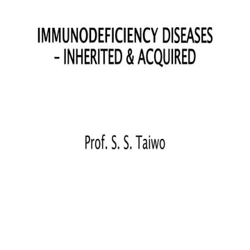 Immunodeficiency disorders: inherited & acquired