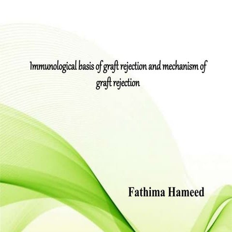 Immunological basis of graft rejection and mechanism of graft rejection