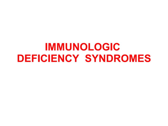 Immunologic  deficiency  syndromes