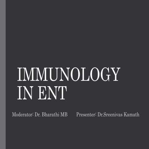 Immunology in ent