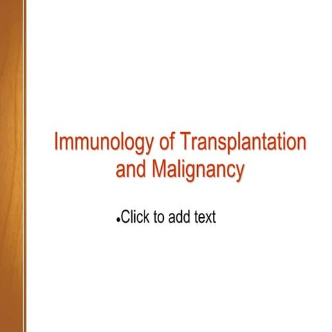 Immunology of transplantation and malignancy.ppt