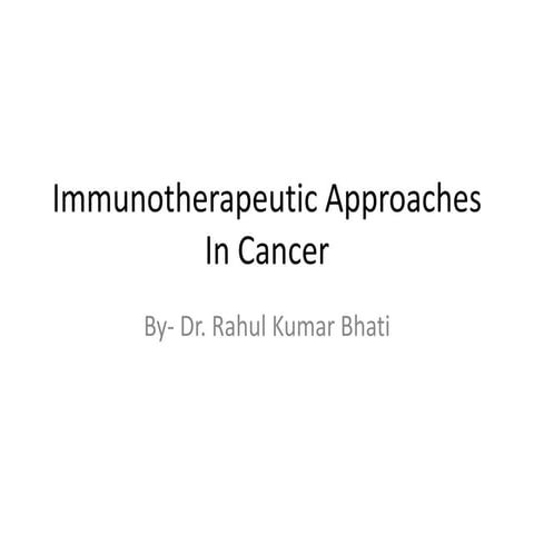 Immunotherapeutic approaches in cancer