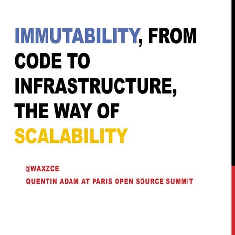 Immutability - open source summit paris 2015