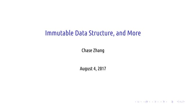 Immutable, and More