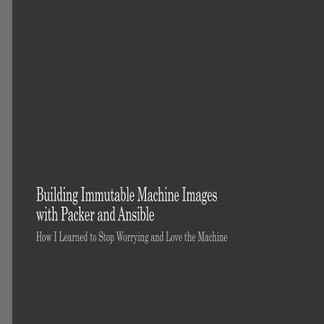 Building Immutable Machine Images with Packer and Ansible