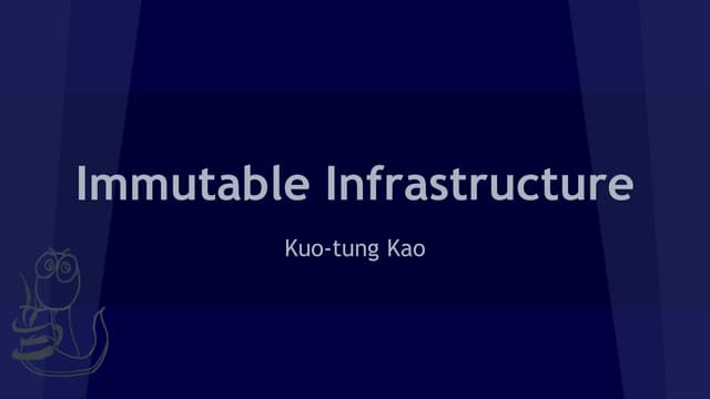 Immutable infrastructure 介紹與實做：以 kolla 為例
