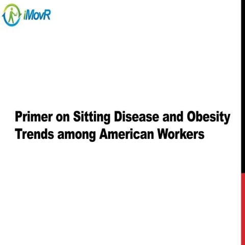 iMovR Primer - Sitting Disease in Corporate America