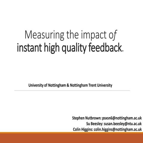 Measuring the impact of instant high quality feedback.