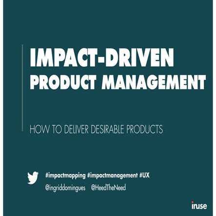 Impact driven product management @ Scrum gathering Dublin 2017