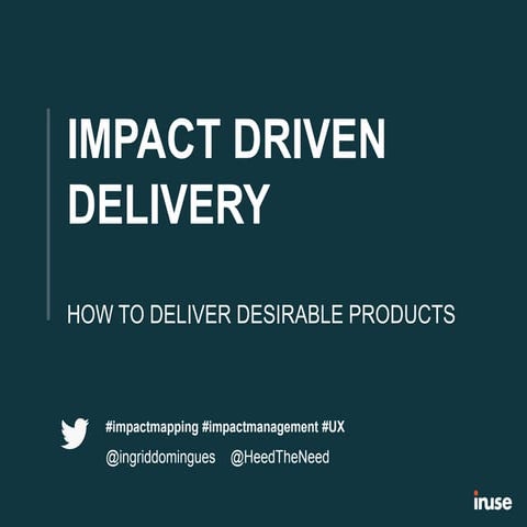 Impact Driven Delivery