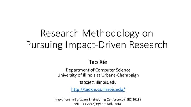ISEC'18 Tutorial: Research Methodology on Pursuing Impact-Driven Research