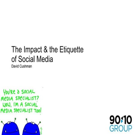 The impact and etiquette of social media