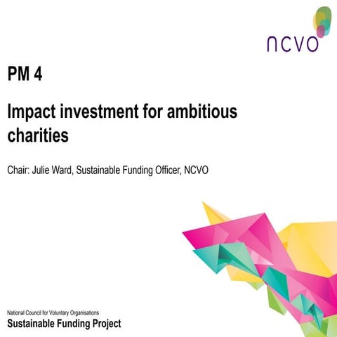 Impact investment for ambitious charities for slideshare