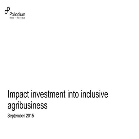 Impact investment into inclusive agribusiness