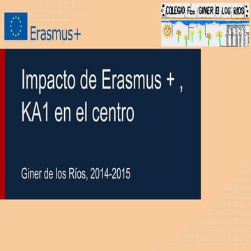 Impacto de Erasmus + , KA1 en el centro