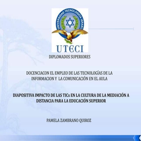 Impacto de las TICs en la cultura de la mediación a distancia para la educaci...