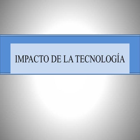 Impacto de la tecnología powerpoint