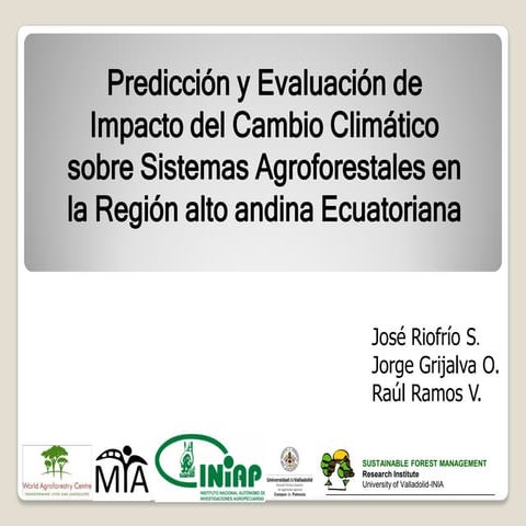 Impacto del cambio climatico en sistemas agroforestales jose riofrio