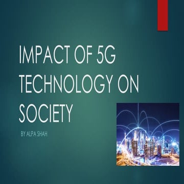 IMPACT OF 5G TECHNOLOGY ON SOCIETYhh.pptx