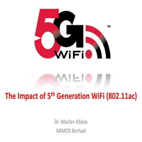 The Impact of 5th Generation WiFi (802.11ac)