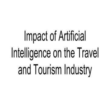 Artificial Intelligence in Tourism-A review of Trends Opportunities and ...