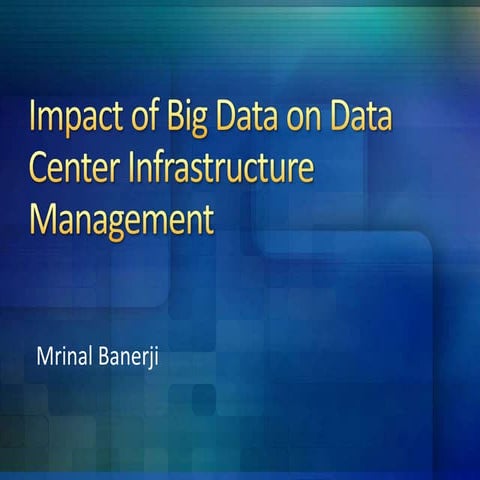 Impact of big data on data center infrastructure