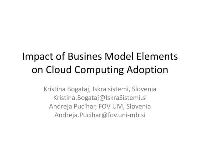 Impact of busines model elements on cloud computing adoption