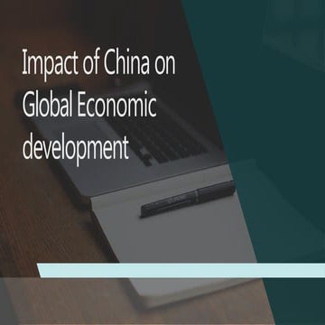 Impact of china on global economic development | PPTX