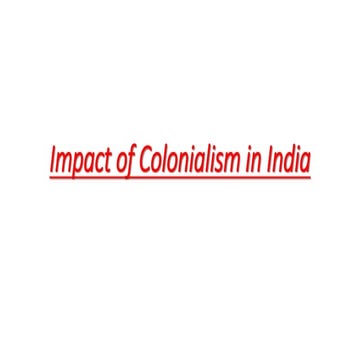 Impact of colonialism in india