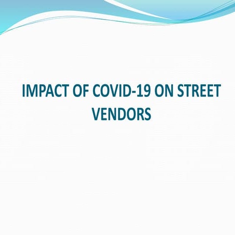 Impact of Covid-19 on street vendors | PPTX