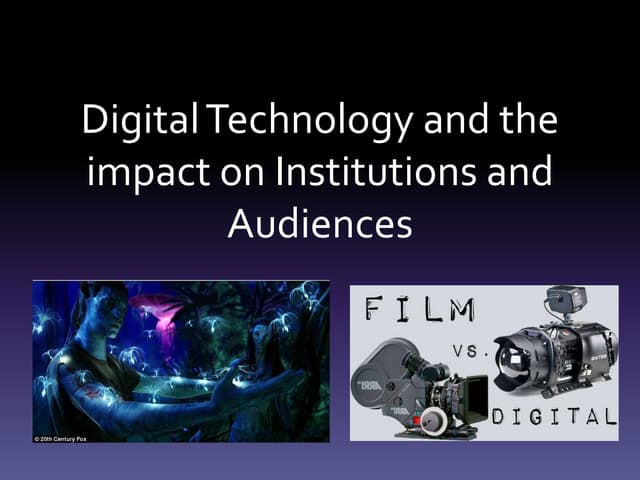 Impact of New Digital technology in the Film Industry