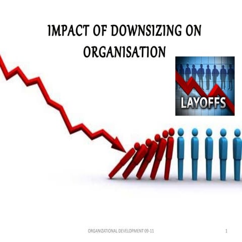 Impact of downsizing