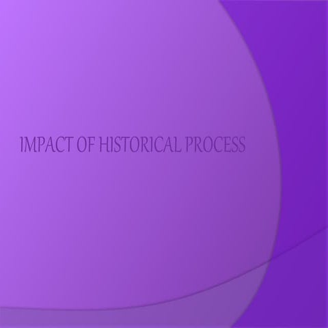 Impact of historical process (2) | PPTX
