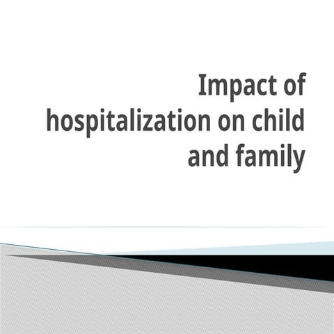 Hospitalisation of sick child | PPTX