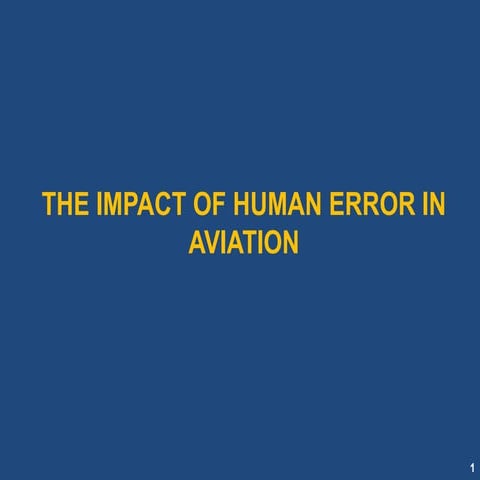 Impact of human error in aviation ppt.ppt