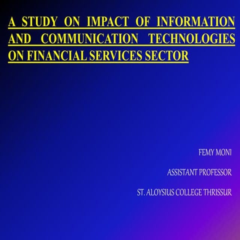 IMPACT OF ICT ON FINANCIAL SERVICE SECTOR
