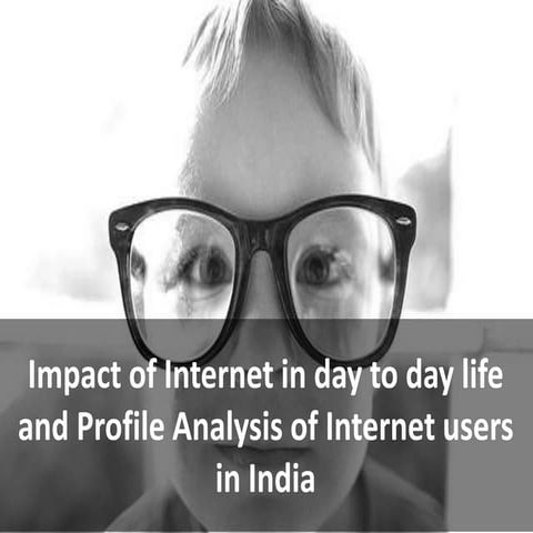 Impact of internet in day to day life